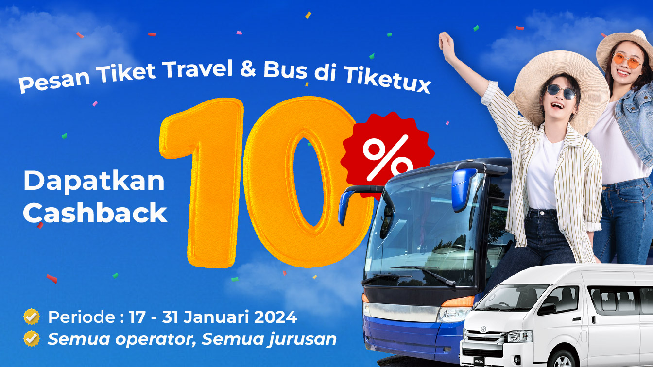 Lebih Hemat Cashback Untuk Tiket Travel Bus Tiketux